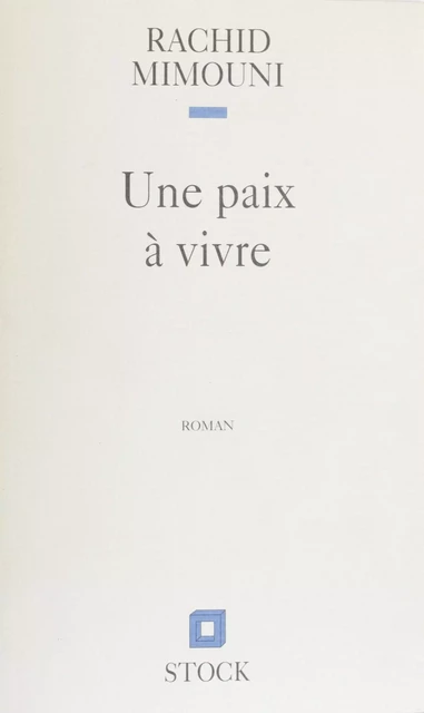 Une paix à vivre - Rachid Mimouni - Stock (réédition numérique FeniXX)