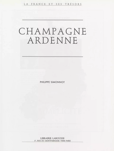 Champagne Ardenne - Philippe Simonnot - (Larousse) réédition numérique FeniXX