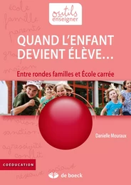 Quand l'enfant devient élève…