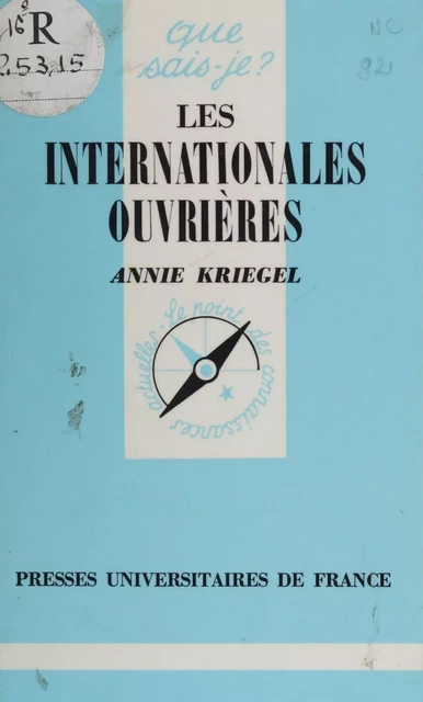 Les Internationales ouvrières (1864-1943) - Annie Kriegel - Presses universitaires de France (réédition numérique FeniXX)