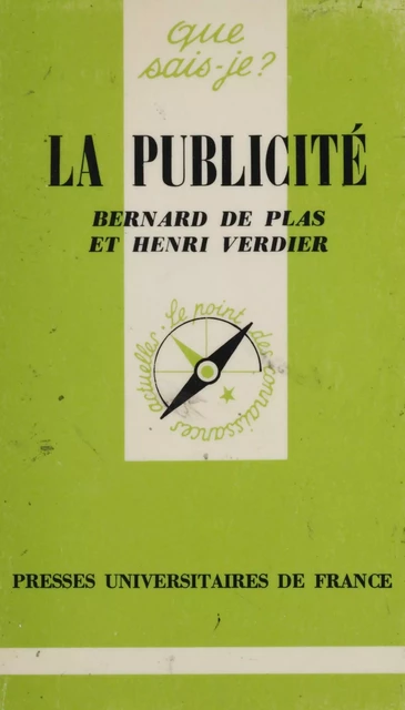 La Publicité - Bernard de Plas, Henri Verdier - Presses universitaires de France (réédition numérique FeniXX)