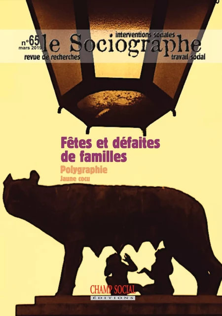 Le sociographe n°65. Fêtes et défaites de familles - Collectif Collectif - Champ social Editions