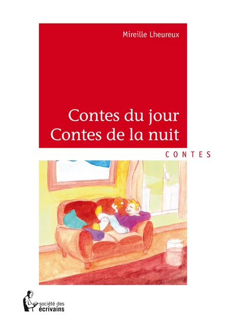 Contes du jour - Contes de la nuit - Mireille Lheureux - Société des écrivains