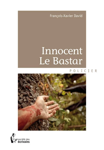 Innocent Le Bastar - François-Xavier David - Société des écrivains