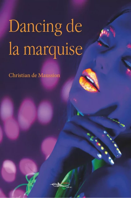 Dancing de la marquise - Christian de Maussion - 5 sens éditions