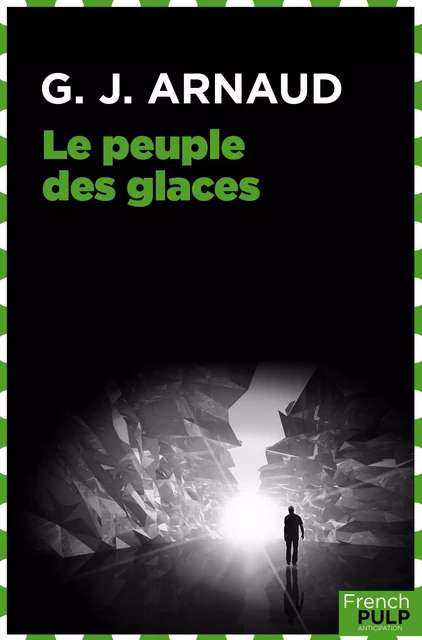 Le peuple des glaces - G.-J. Arnaud - French Pulp éditions