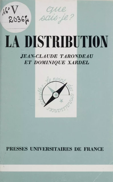 La Distribution - Dominique Xardel, Jean-Claude Tarondeau - Presses universitaires de France (réédition numérique FeniXX)