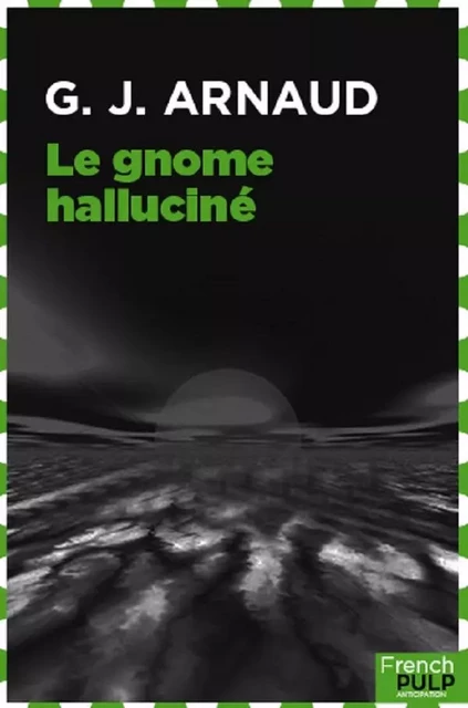 Le Gnome halluciné - G.-J. Arnaud - French Pulp éditions