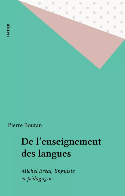 De l'enseignement des langues - Pierre Boutan - Hatier (réédition numérique FeniXX)