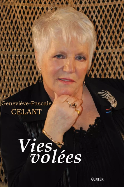 Vies Volées - Geneviève-Pascale Celant - Editions Gunten