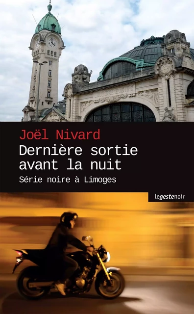 Dernière sortie avant la nuit - Joël Nivard - La Geste