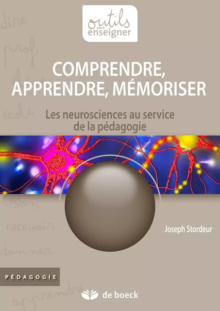 Comprendre, apprendre, mémoriser - Joseph Stordeur - De Boeck (Pédagogie et Formation)