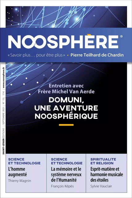 Revue Noosphère - Numéro 15 -  Association des Amis de Pierre Teilhard de Chardin - Saint-Léger Editions