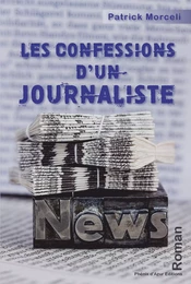 Les confessions d'un journaliste