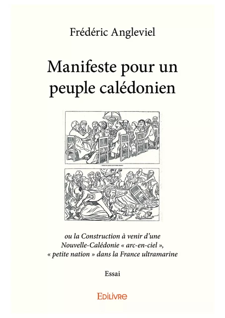 Manifeste pour un peuple calédonien - Frédéric Angleviel - Editions Edilivre