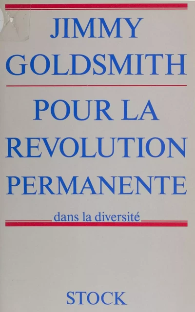 Pour la révolution permanente dans la diversité - Jimmy Goldsmith - Stock (réédition numérique FeniXX)