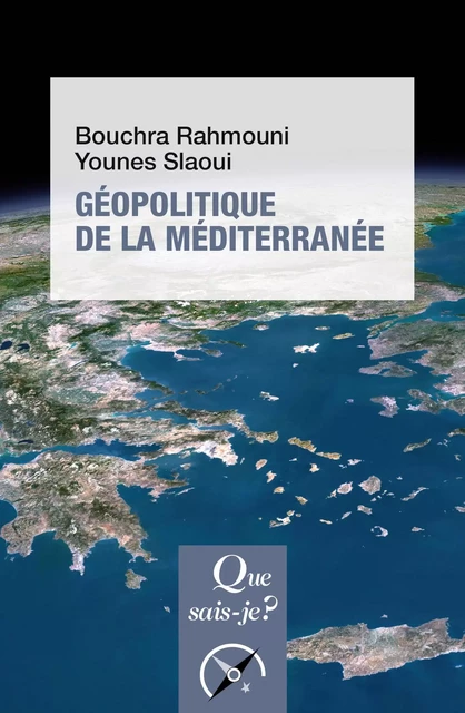 Géopolitique de la Méditerranée - Bouchra Rahmouni, Younes Slaoui - Humensis