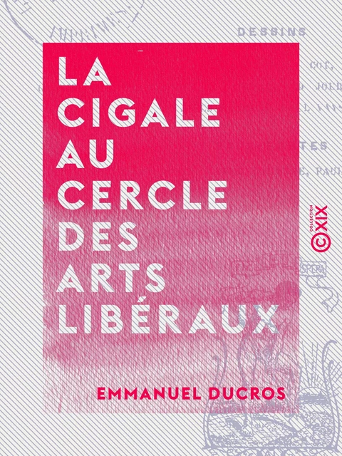 La Cigale au Cercle des Arts libéraux - Emmanuel Ducros - Collection XIX