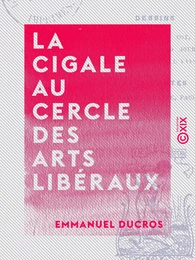 La Cigale au Cercle des Arts libéraux