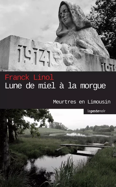 Lune de miel à la morgue - Franck Linol - La Geste