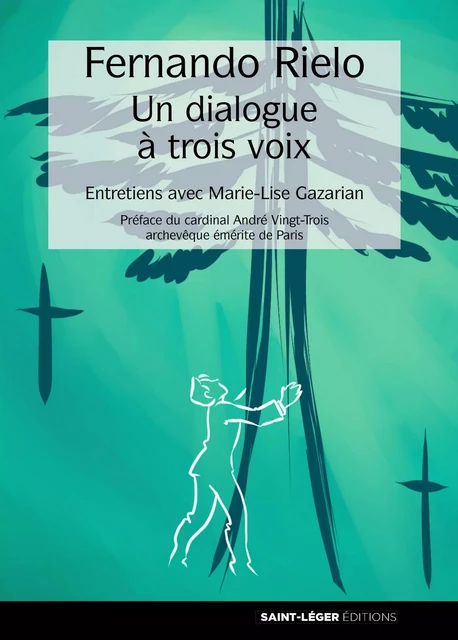 Fernando Rielo : un dialogue à trois voix - Marie-Lise Gazarian-Gautier, Author Rielo - Saint-Léger Editions