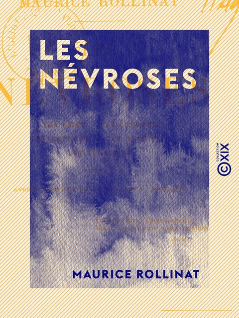 Les Névroses - Les âmes - Les luxures - Les refuges - Les spectres - Les ténèbres - Maurice Rollinat - Collection XIX