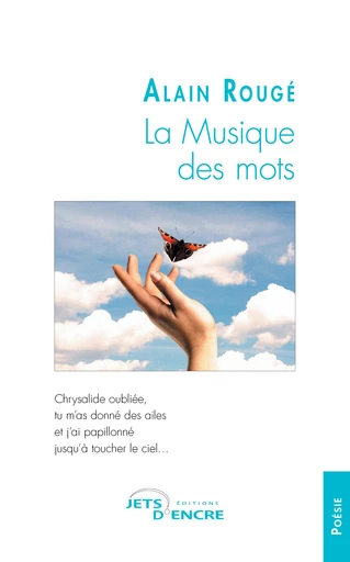 La Musique des mots - Alain Rouge - Editions Jets d'Encre