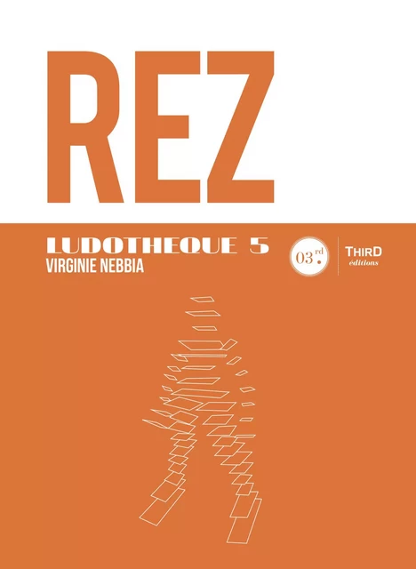 Ludothèque n°5 : REZ - Virginie Nebbia - Third Editions