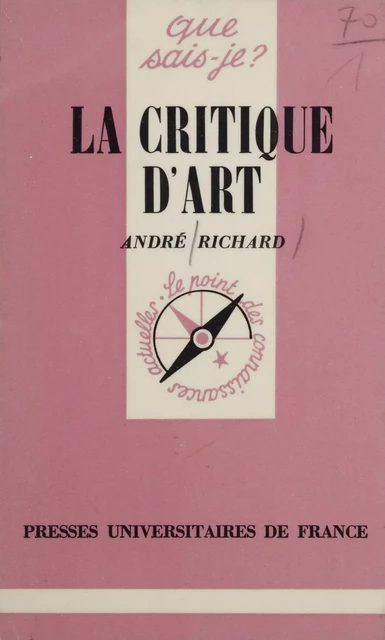 La Critique d'art - André Richard - Presses universitaires de France (réédition numérique FeniXX)