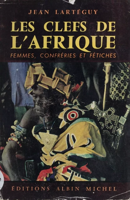 Les clefs de l'Afrique - Jean Lartéguy - Albin Michel (réédition numérique FeniXX)