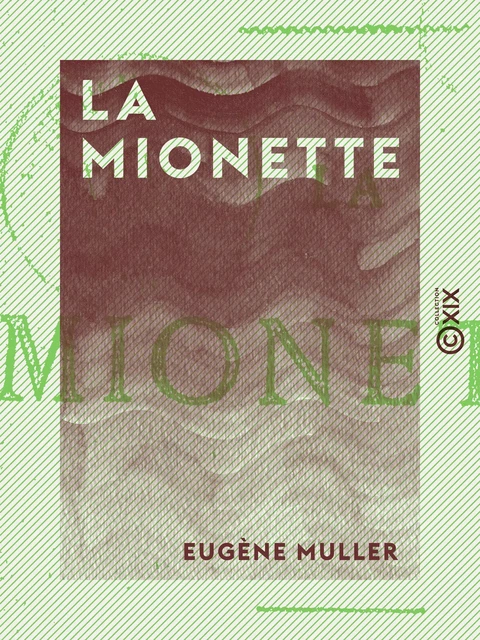 La Mionette - Eugène Muller - Collection XIX