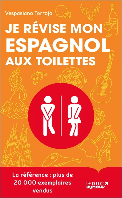 Je révise mon espagnol aux toilettes - Vespasiano Torrojo - Leduc Humour