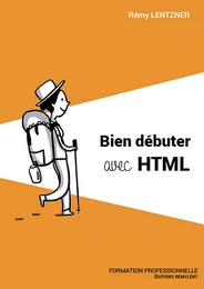 Bien débuter avec HTML