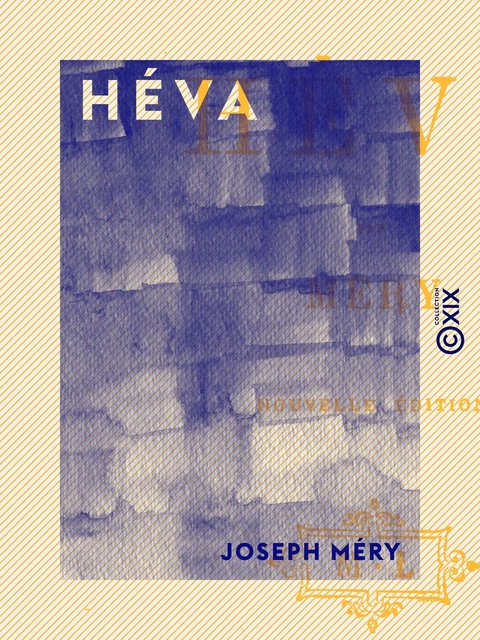 Héva - Joseph Méry - Collection XIX