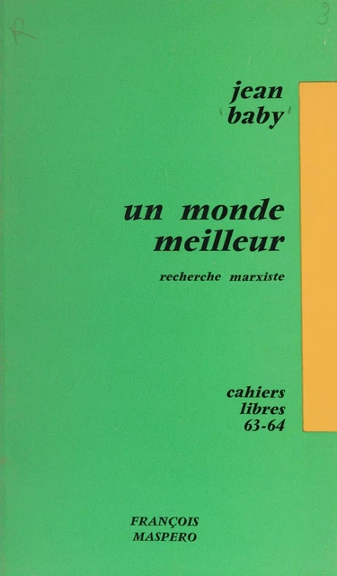 Un monde meilleur - Jean Baby - La Découverte (réédition numérique FeniXX)