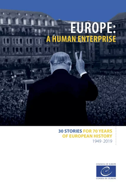 Europe: a human enterprise - Council of Europe - Council of Europe