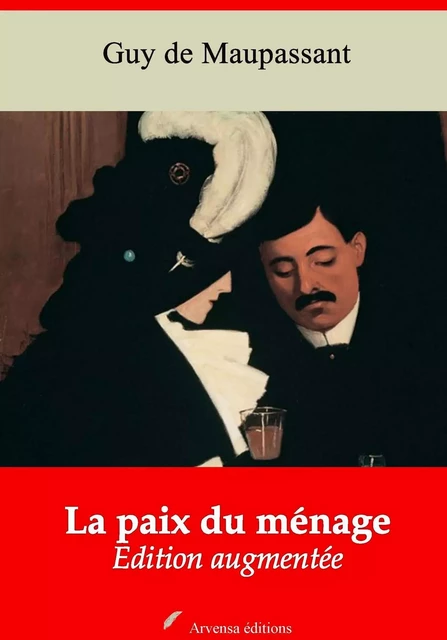 La Paix du ménage – suivi d'annexes - Guy de Maupassant - Arvensa Editions