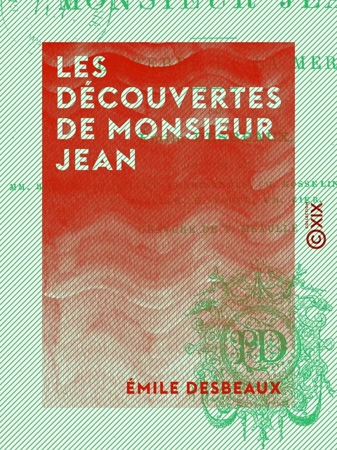 Les Découvertes de monsieur Jean - La terre et la mer - Emile Desbeaux - Collection XIX