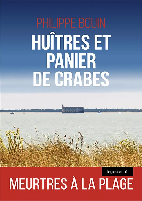 Huîtres et panier de crabes - Philippe Bouin - La Geste