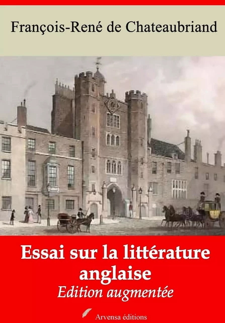 Essai sur la littérature anglaise – suivi d'annexes - François-René de Chateaubriand - Arvensa Editions