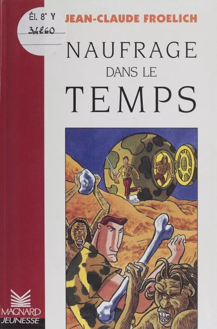 Naufrage dans le temps - J.-C. Froelich - Magnard jeunesse (réédition numérique FeniXX)