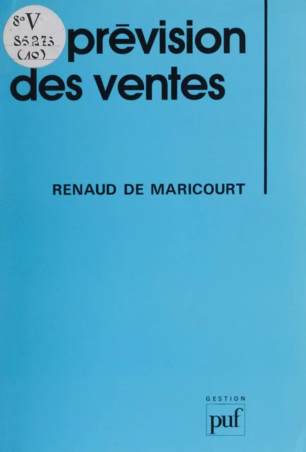 La Prévision des ventes - Renaud de Maricourt - Presses universitaires de France (réédition numérique FeniXX)