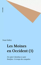 Les Moines en Occident (3)