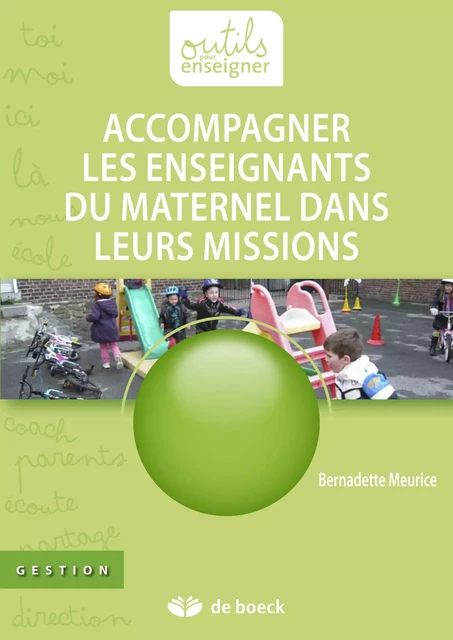 Accompagner les enseignants du maternel dans leurs missions - Bernadette Meurice - De Boeck (Pédagogie et Formation)