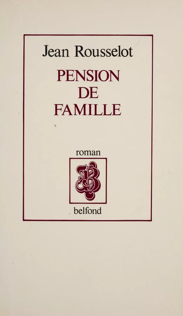 Pension de famille - Jean Rousselot - Belfond (réédition numérique FeniXX)