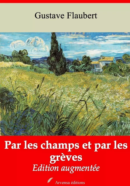 Par les champs et par les grèves – suivi d'annexes - Gustave Flaubert - Arvensa Editions