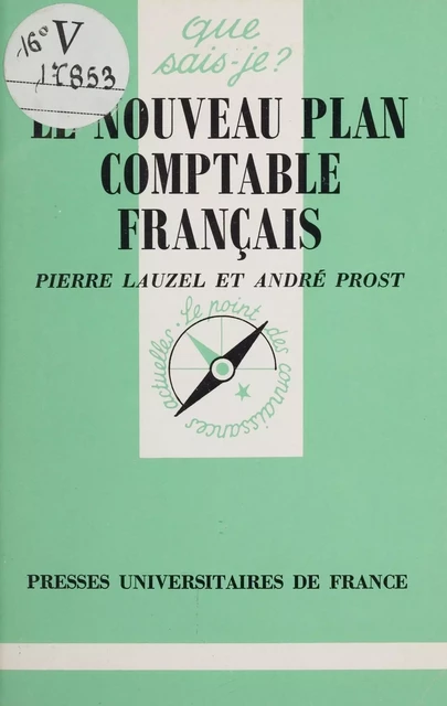 Le Nouveau plan comptable français - Pierre Lauzel, André Prost - Presses universitaires de France (réédition numérique FeniXX)