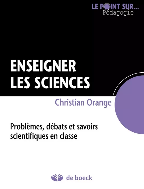 Enseigner les sciences - Christian Orange - De Boeck (Pédagogie et Formation)