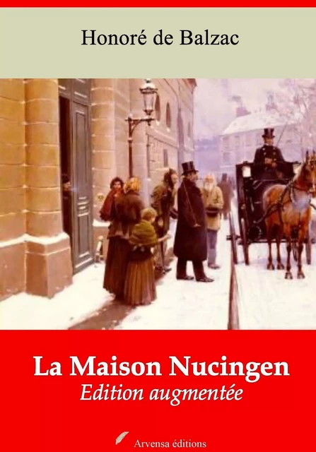 La Maison Nucingen – suivi d'annexes - Honoré de Balzac - Arvensa Editions