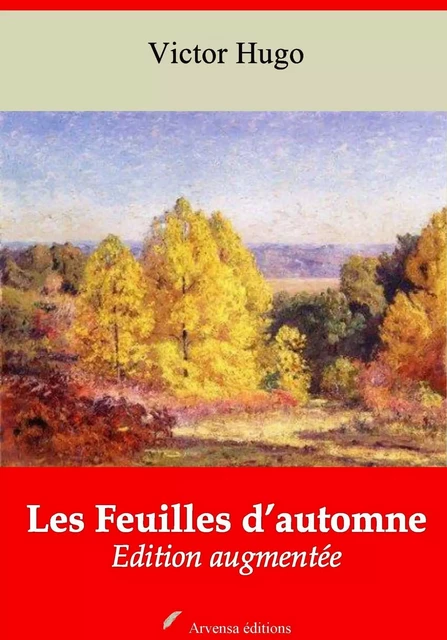 Les Feuilles d’automne – suivi d'annexes - Victor Hugo - Arvensa Editions